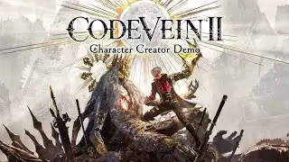 Code Vein 2 Character Creator Demo Playthrough (PS5)