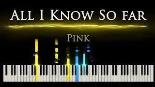 PINK | ALL I KNOW SO FAR ► SOLO Piano Cover 🎹 Tutorial Visualizer 🎹