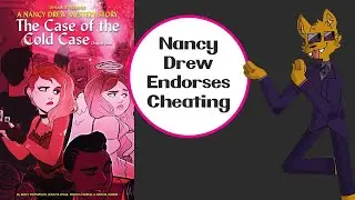 Nancy Drew Teaches Girls that Cheating is Good, So Who Needs Mystery Solving?