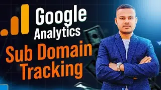 GA4 Subdomain Tracking সহজে শিখুন | Google Analytics GA4 | Google analytics full course 2025