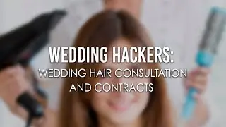 Wedding Hackers: Wedding Hair Consultation and Contracts | easihair pro