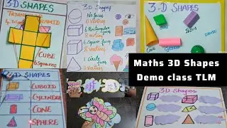Maths B.ED commission materials / 3D shapes demo class teaching aids 