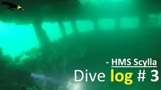 HMS Scylla - Dive Log #3