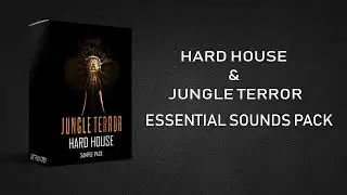 Hard House & Jungle Terror Essential Sounds Sample Pack