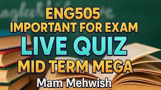 ENG505 Midterm Live Quiz 2025 | Virtual University | Important MCQs + Solved Questions | Mam Mehwish