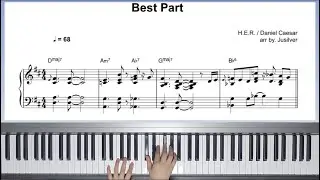 Best Part-H.E.R./Daniel Caesar (Jazz Piano/Sheet Music) by.Jusilver