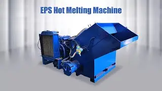 EPS Foam Hot Melting Machine | EPS Hot Melter | EPS Recycling Machine