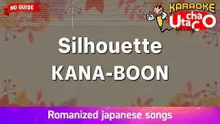 Silhouette &ndash; KANA-BOON (Romaji Karaoke no guide)