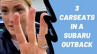 3 Carseats in a Subaru Outback
