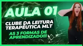 AULA 01 CLUBE DA LEITURA TERAPÊUTICA MLT