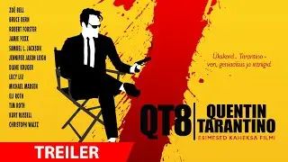 QT8: ESIMESED KAHEKSA FILMI