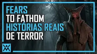 🔴 FEARS TO FATHOM | HISTÓRIAS REAIS DE TERROR | (PARTE 1)  - LIVE