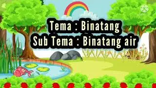 Pembelajaran PAUD#Tema : Binatang#Sub Tema:Binatang Air