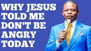 WHY JESUS TOLD ME DON'T BE ANGRY TODAY ||SHEPHERD BUSHIRI 