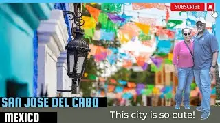 San Jose Del Cabo, MX - This city is so cute!