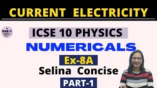 ICSE 10 Physics Current Electricity Numericals Part-1