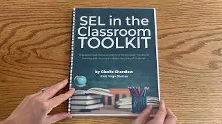 SEL in the Classroom Toolkit for Upper Elementary. A Look Inside.