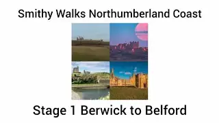 Smithy Walks Northumberland Coast Path . Stage 1 Berwick upon Tweed to Belford