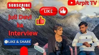 Juli Devi  Kese Hui Famous | Youtube | Instagram Ne Chamkai Kismat | @julidevi_actor | @ArpitTv6 