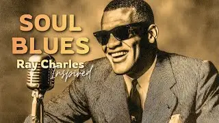 Soul Blues Icons | Songs inspired by Ray Charles,  and BB King | Smooth & Timeless, Vol. 9