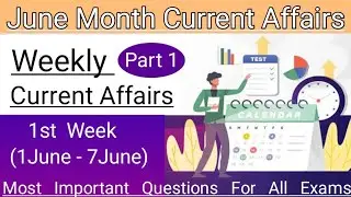 #JuneMonthCurrentAffairs |1st Week Important Questions|General Awareness|Useful video For All exams