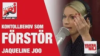 Jaqueline Joo: Kontrollbehov som förstör! - VAKNA MED NRJ