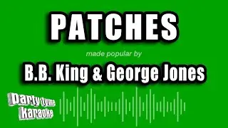 B.B. King & George Jones - Patches (Karaoke Version)
