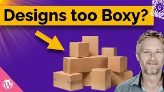 Are your WordPress Gutenberg designs too boxy? Here's how to fix them.