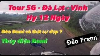 Tour Đà Lạt Vĩnh Hy 12 Ngày P3 - Vượt Đèo ĐaMi Trong Mưa - Bến Thuyền hồ Hàm Thuận- Đèo Frenn Đà Lạt