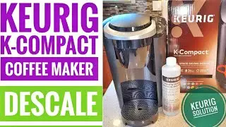 КАК УДАЛИТЬ НАКИПИ С ПОМОЩЬЮ СРЕДСТВА ДЛЯ УДАЛЕНИЯ НАКИПИ KEURIG Кофеварка Keurig K-Compact от Walmart
