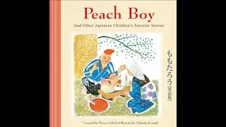 Peach Boy - Japanese Children's Story - Read Aloud