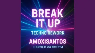 Break It Up Techno Rework (Violine Version)
