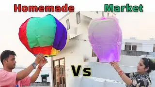 Home Made Hot Air Balloon Ka Challenge. Homemade vs market hot air balloon | Hot Air Balloon