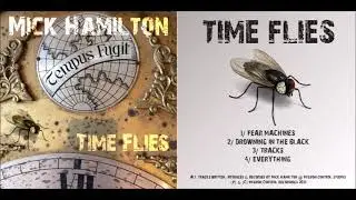 Mick Hamilton -Time Flies (AVAILABLE NOW)