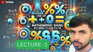 📚 Use of Mathematical Signs in CBSE Class 9 & 10 📚