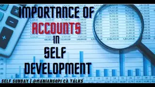 IMPORTANCE OF ACCOUNTS IN SELF DEVELOPMENT | SELF SUNDAY TAMIL | @maniangopi CA Talks |