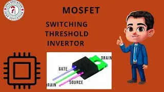 switching threshold inverter || MOSFET || EDC