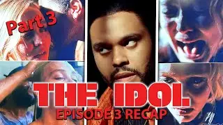 &lsquo;The Idol&rsquo; Season 1 Episode 3 Recap! (Part 3)