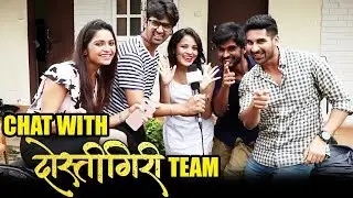 Dostigiri (दोस्तीगिरी) | Sanket Pathak, Akshay Waghmare | Chat About The Movie | 24th August 2018