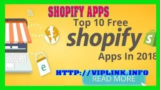 Top Best Free Apps For Shopify To Make Huge Money In 2018 and 2019