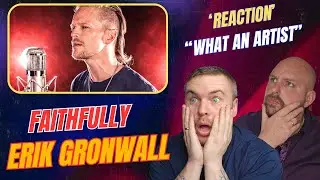 Erik Grönwall – Faithfully | Reaction (What an Artist)