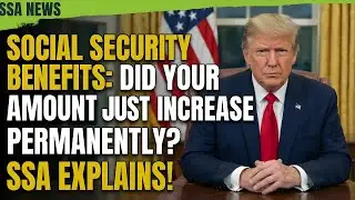 Did Your Social Security Benefits Just Increase Permanently? SSA Explains Your New Amount