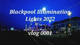 Blackpool Illumination Lights 2022 | Mae Collantes