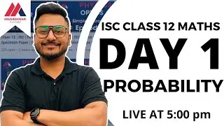 PROBABILITY  | DAY 1 | REVISION | CLASS 12 | MATHEMATICS | TERM 2 | YASH MAHESHWARI | ISC