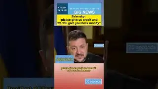 Zelensky: &ldquo;please give us credit and we will give you back money&rdquo;#ukraine #zelensky