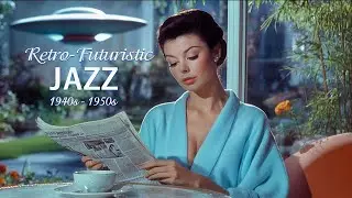 Retro-Future Jazz Caf&eacute;: Relaxing Music in a 1950s Futuristic Dream