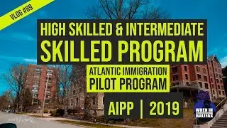 High Skilled & Intermediate Skilled Program of Atlantic Immigration Pilot - Full Explanation