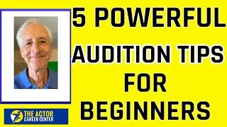 Powerful Audition Tips for Film & TV Beginners &ndash; Here Are 5 You Need!