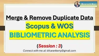 Merge Scopus & WOS records for Bibliometric Analysis