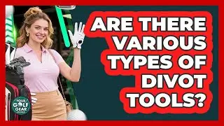 Are There Various Types Of Divot Tools?